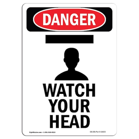 Signmission OSHA, Portrait Watch Your Head, 10in X 7in Rigid Plastic, 7" W, 10" L, Portrait, OS-DS-P-710-V-1603 OS-DS-P-710-V-1603